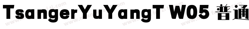 TsangerYuYangT W05 普通字体转换